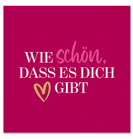 Servietten "Wie schön, dass es Dich gibt" mit Herz
